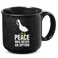 Peace Was Never An Option Goose Meme 15oz Campfire Ceramic Mug