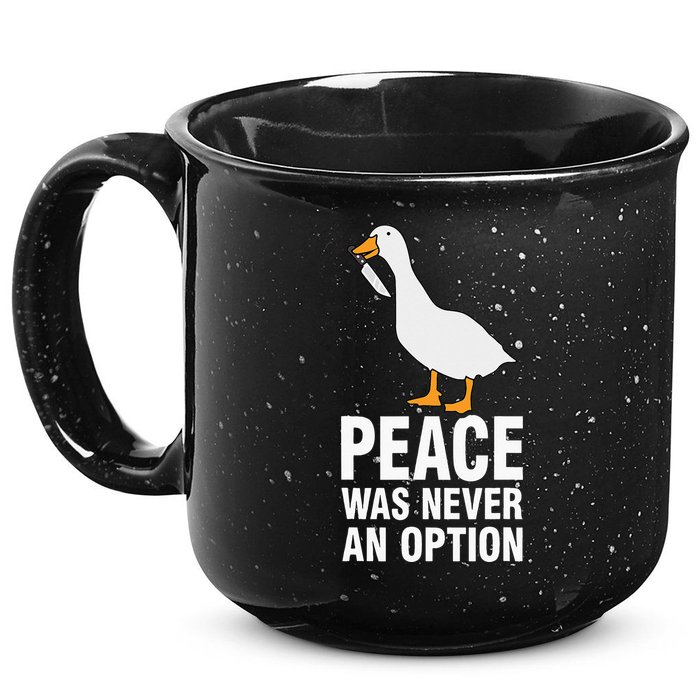 Peace Was Never An Option Goose Meme 15oz Campfire Ceramic Mug
