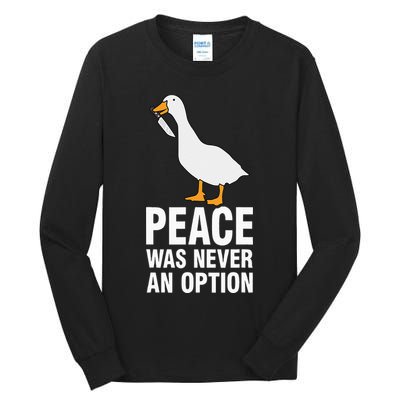 Peace Was Never An Option Goose Meme Tall Long Sleeve T-Shirt