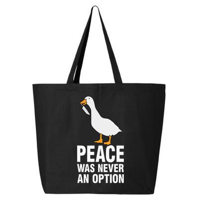 Peace Was Never An Option Goose Meme 25L Jumbo Tote