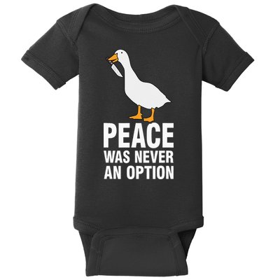 Peace Was Never An Option Goose Meme Baby Bodysuit