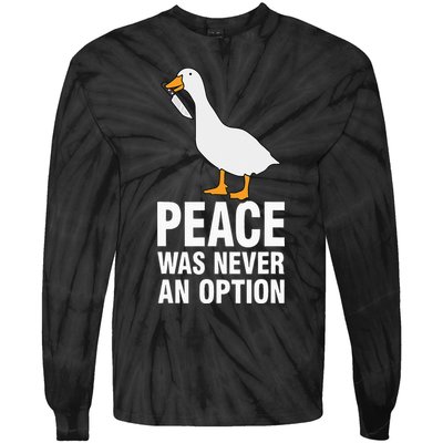 Peace Was Never An Option Goose Meme Tie-Dye Long Sleeve Shirt