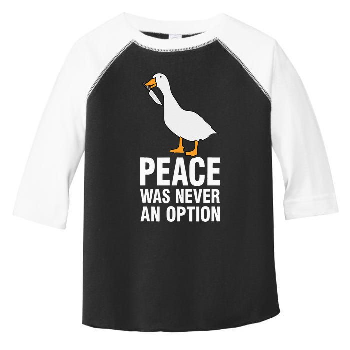 Peace Was Never An Option Goose Meme Toddler Fine Jersey T-Shirt