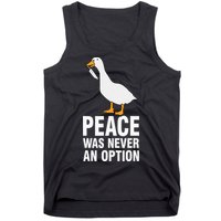 Peace Was Never An Option Goose Meme Tank Top