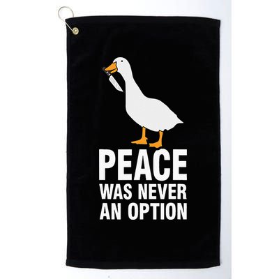 Peace Was Never An Option Goose Meme Golf Towel