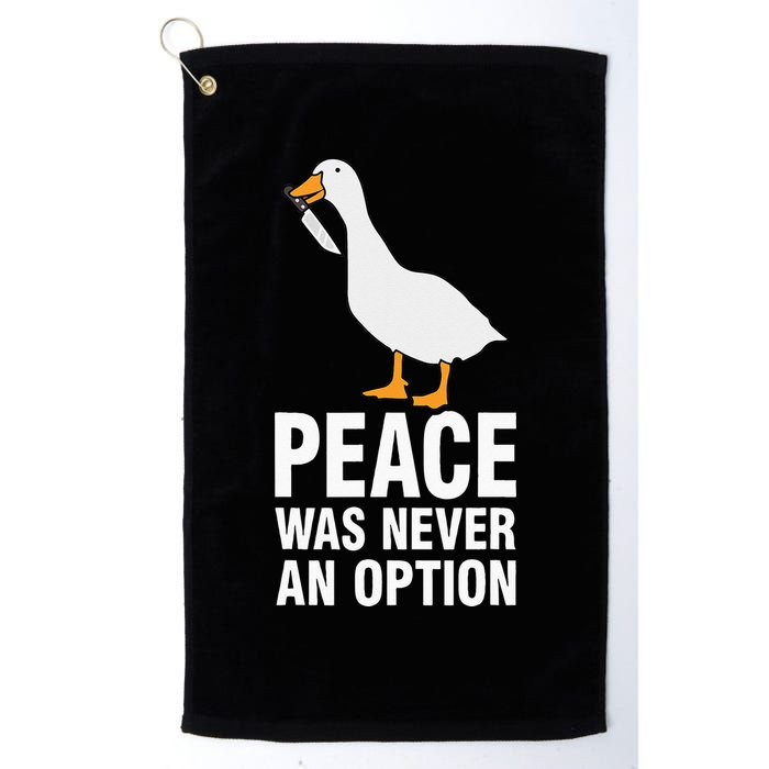 Peace Was Never An Option Goose Meme Golf Towel