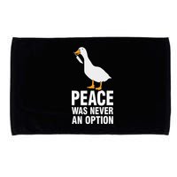 Peace Was Never An Option Goose Meme Microfiber Hand Towel