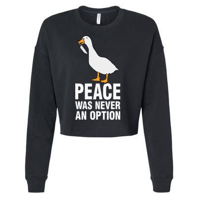 Peace Was Never An Option Goose Meme Cropped Pullover Crew