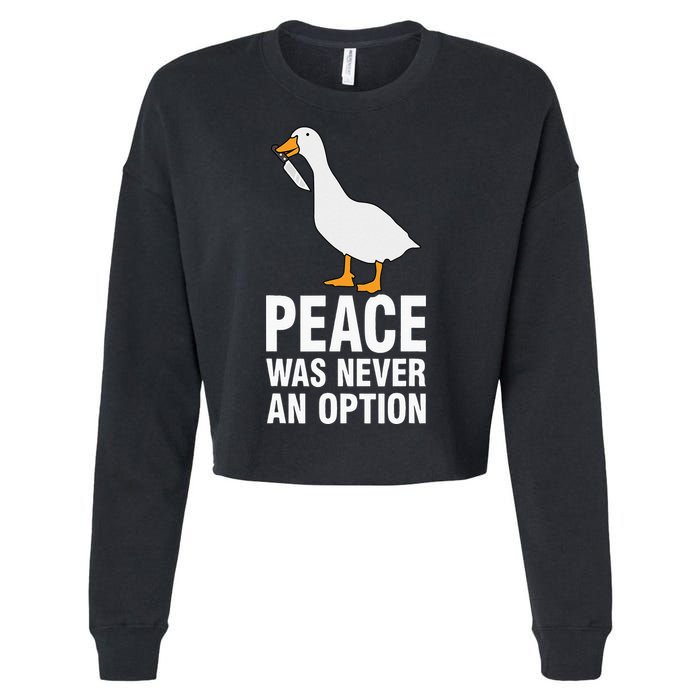 Peace Was Never An Option Goose Meme Cropped Pullover Crew