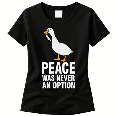 Peace Was Never An Option Goose Meme Womens T-Shirt