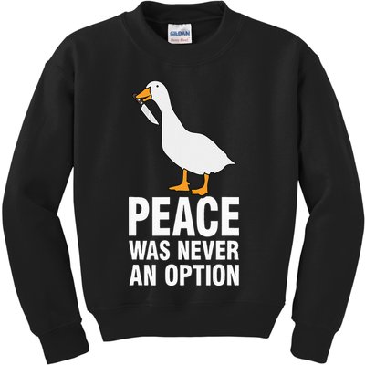 Peace Was Never An Option Goose Meme Kids Sweatshirt