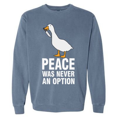 Peace Was Never An Option Goose Meme Garment-Dyed Sweatshirt