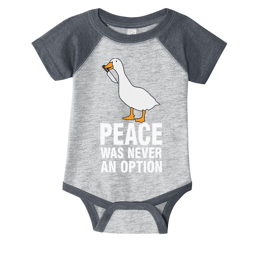 Peace Was Never An Option Goose Meme Infant Baby Jersey Bodysuit