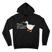 Peace Was Never An Option Funny Goose Apparel Hoodie