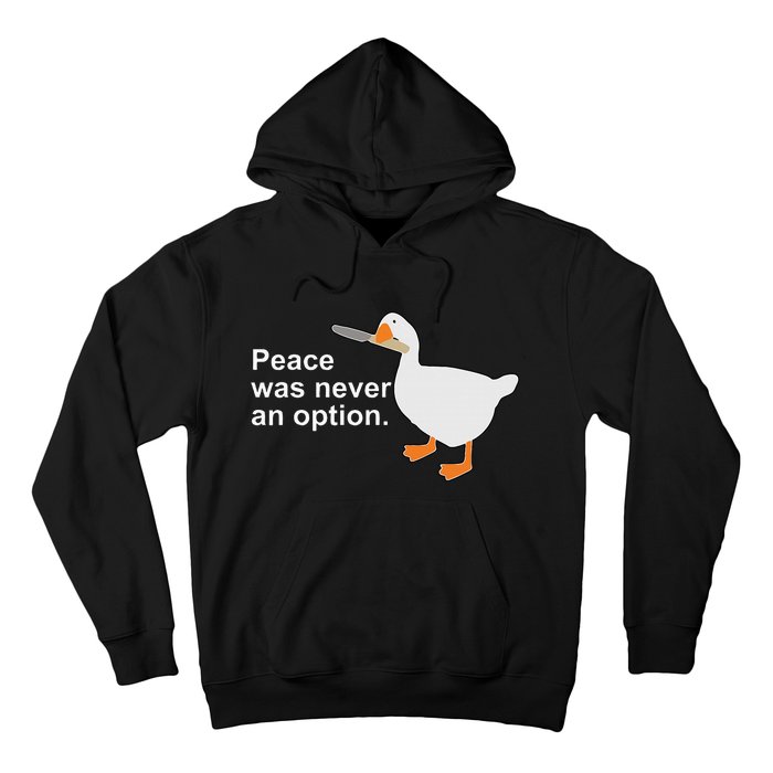 Peace Was Never An Option Funny Goose Apparel Hoodie