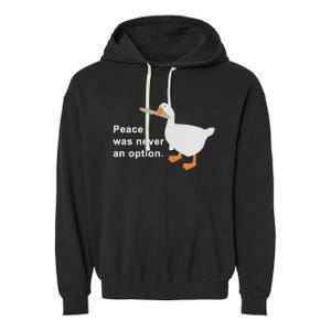 Peace Was Never An Option Garment-Dyed Fleece Hoodie