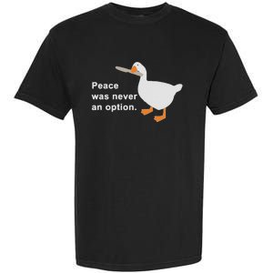 Peace Was Never An Option Garment-Dyed Heavyweight T-Shirt