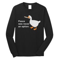 Peace Was Never An Option Long Sleeve Shirt