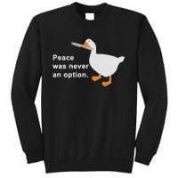 Peace Was Never An Option Sweatshirt