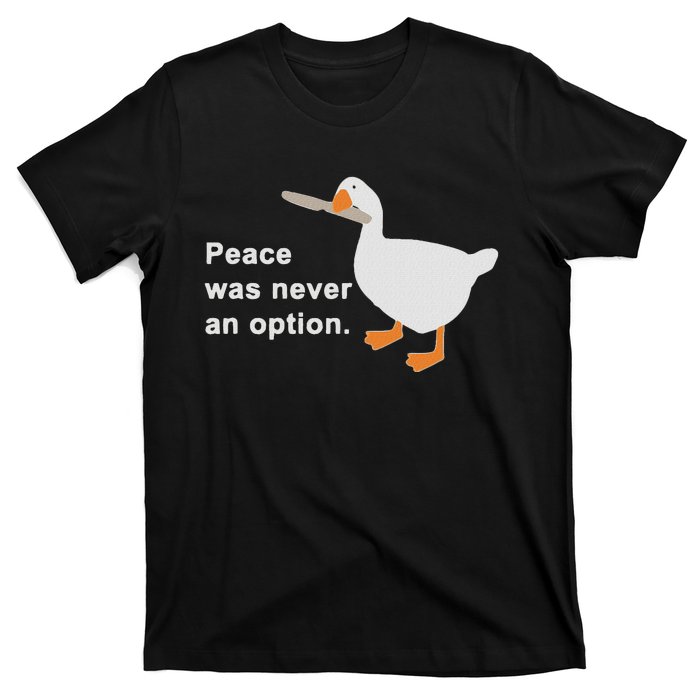 Peace Was Never An Option T-Shirt