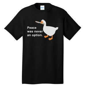 Peace Was Never An Option Tall T-Shirt