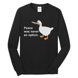 Peace Was Never An Option Tall Long Sleeve T-Shirt