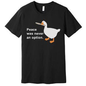 Peace Was Never An Option Premium T-Shirt