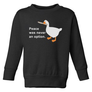 Peace Was Never An Option Toddler Sweatshirt