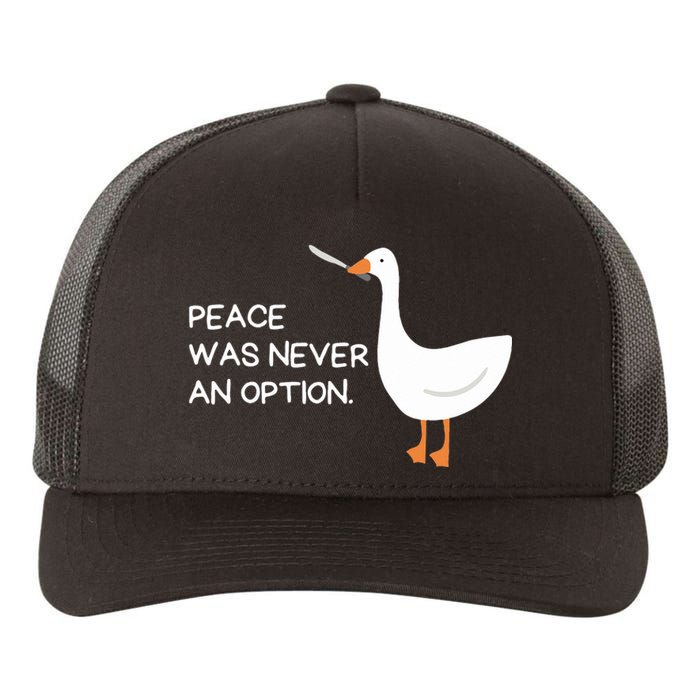 Peace Was Never An Option Angry Goose With Knife Yupoong Adult 5-Panel Trucker Hat