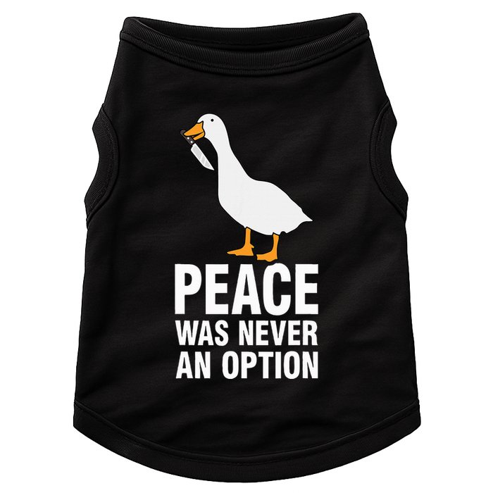 Peace Was Never An Option Geese Meme Doggie Tank