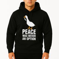 Peace Was Never An Option Geese Meme Hoodie