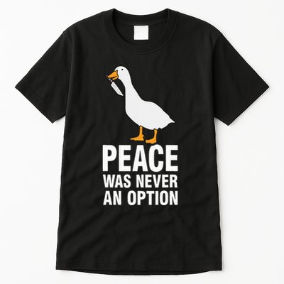 Peace Was Never An Option Geese Meme Tall T-Shirt