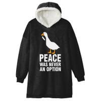 Peace Was Never An Option Geese Meme Hooded Wearable Blanket