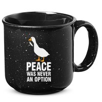 Peace Was Never An Option Geese Meme 15oz Campfire Ceramic Mug
