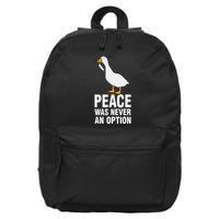 Peace Was Never An Option Geese Meme 16 in Basic Backpack