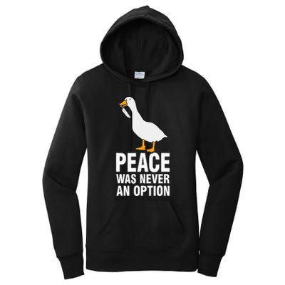 Peace Was Never An Option Geese Meme Women's Pullover Hoodie