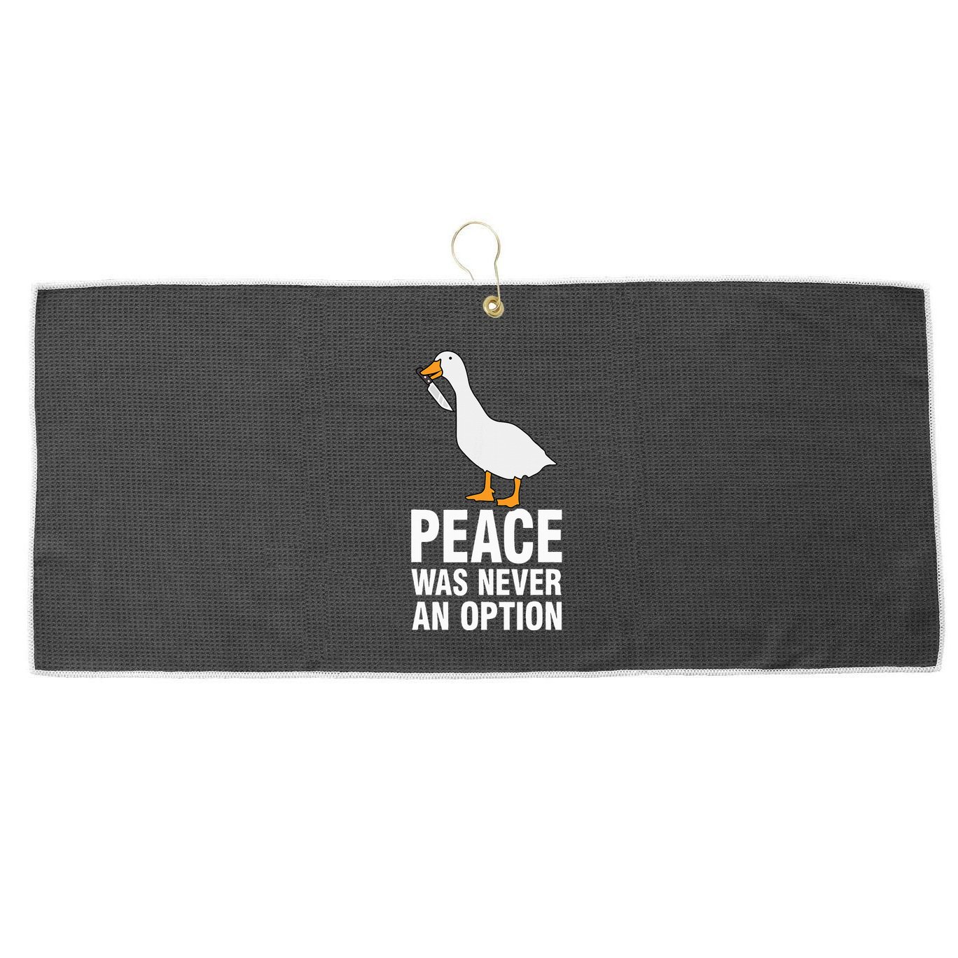 Peace Was Never An Option Geese Meme Large Microfiber Waffle Golf Towel