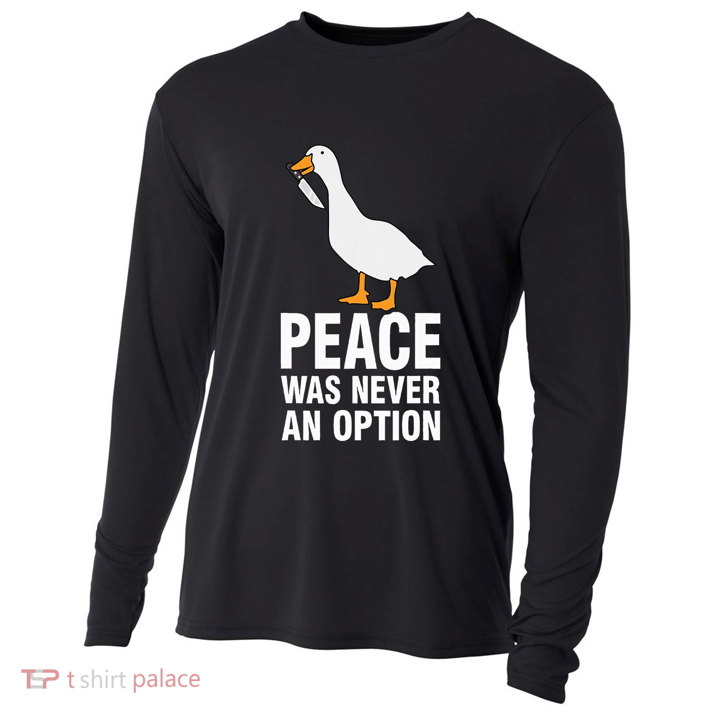 Peace Was Never An Option Geese Meme Cooling Performance Long Sleeve Crew