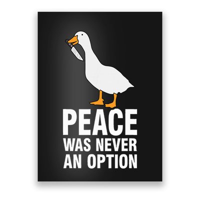 Peace Was Never An Option Geese Meme Poster