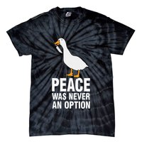 Peace Was Never An Option Geese Meme Tie-Dye T-Shirt