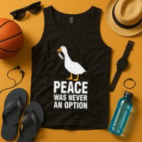 Peace Was Never An Option Geese Meme Tank Top