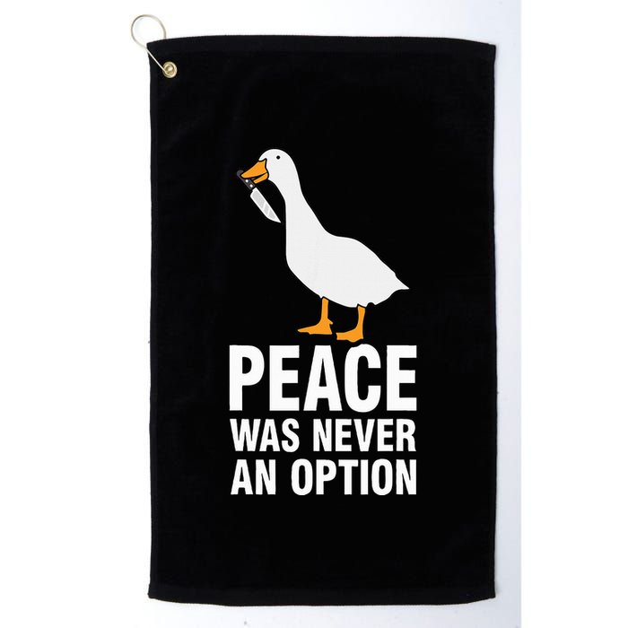 Peace Was Never An Option Geese Meme Golf Towel