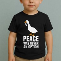 Peace Was Never An Option Geese Meme Toddler T-Shirt