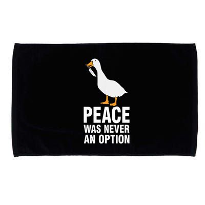 Peace Was Never An Option Geese Meme Microfiber Hand Towel