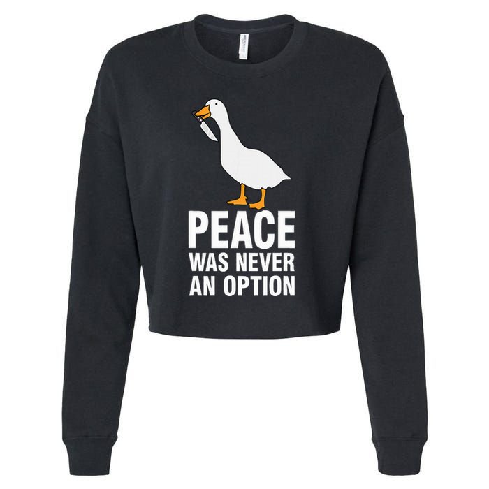 Peace Was Never An Option Geese Meme Cropped Pullover Crew