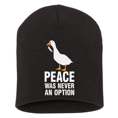 Peace Was Never An Option Geese Meme Short Acrylic Beanie