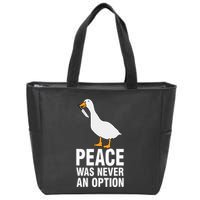 Peace Was Never An Option Geese Meme Zip Tote Bag