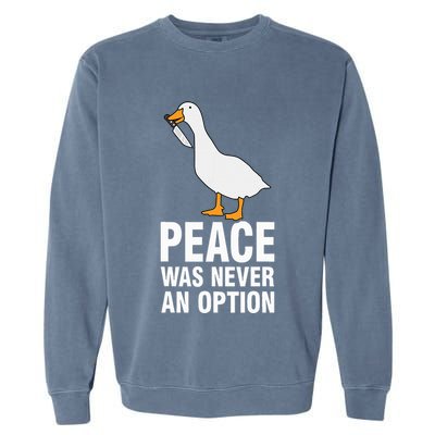 Peace Was Never An Option Geese Meme Garment-Dyed Sweatshirt