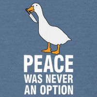Peace Was Never An Option Geese Meme Garment-Dyed Sweatshirt