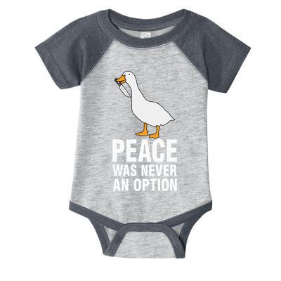 Peace Was Never An Option Geese Meme Infant Baby Jersey Bodysuit
